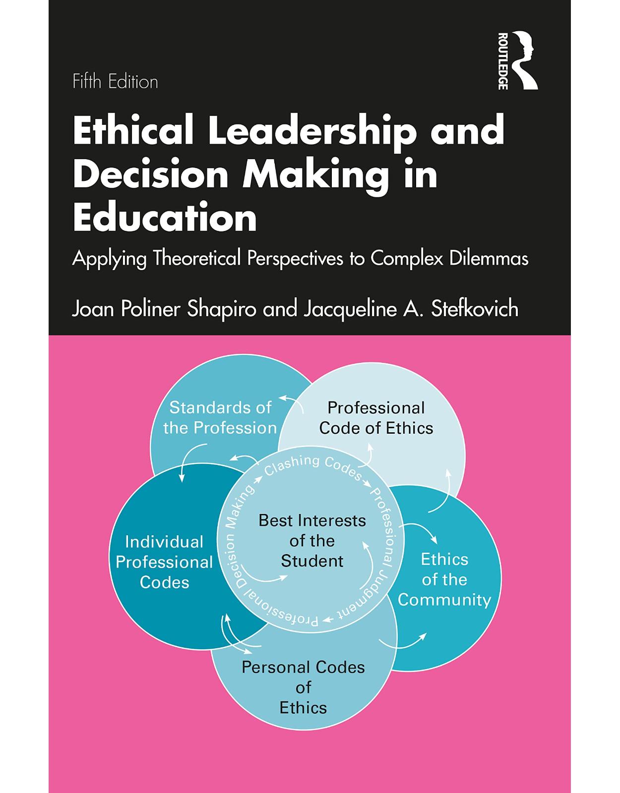 Ethical Leadership and Decision Making in Education