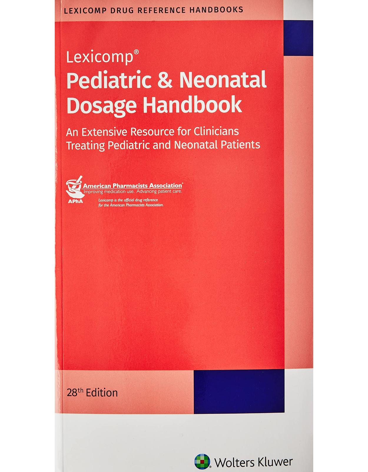 The Lexicomp Pediatric & Neonatal Dosage Handbook