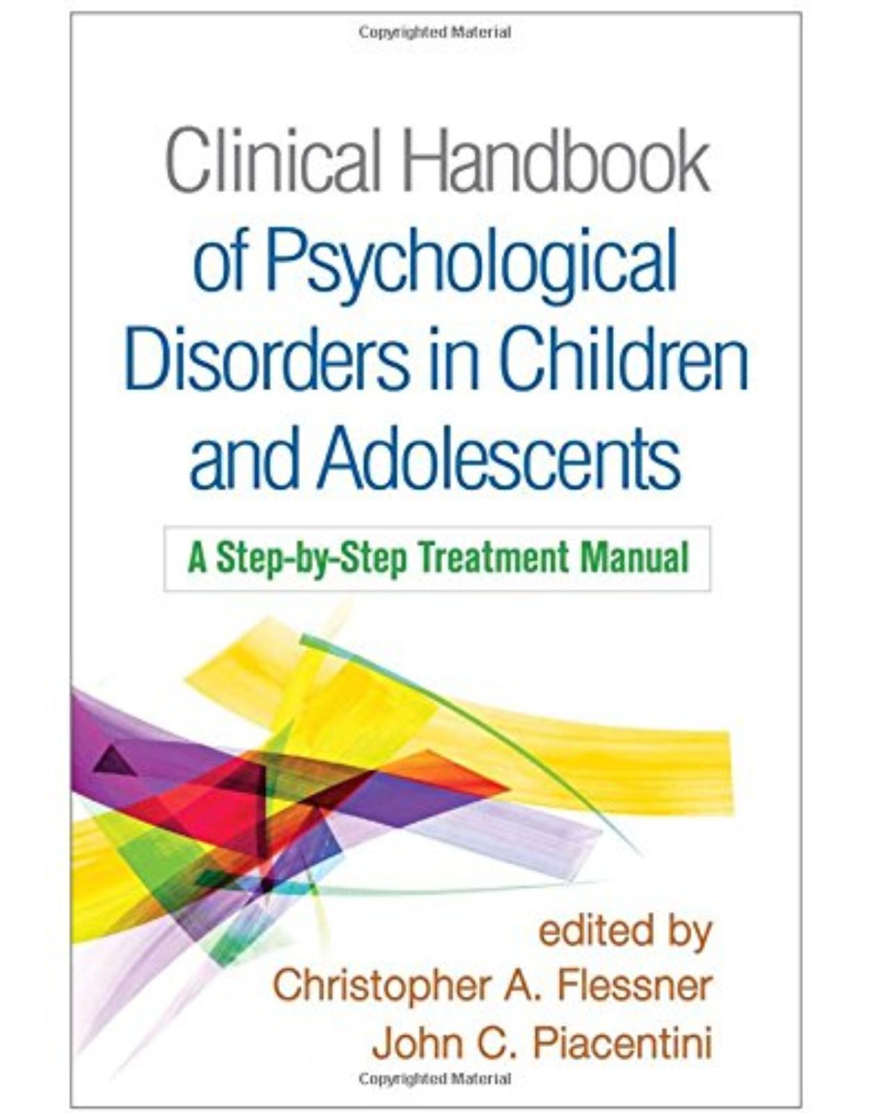 Clinical Handbook of Psychological Disorders in Children and Adolescents: A Step-by-Step Treatment Manual