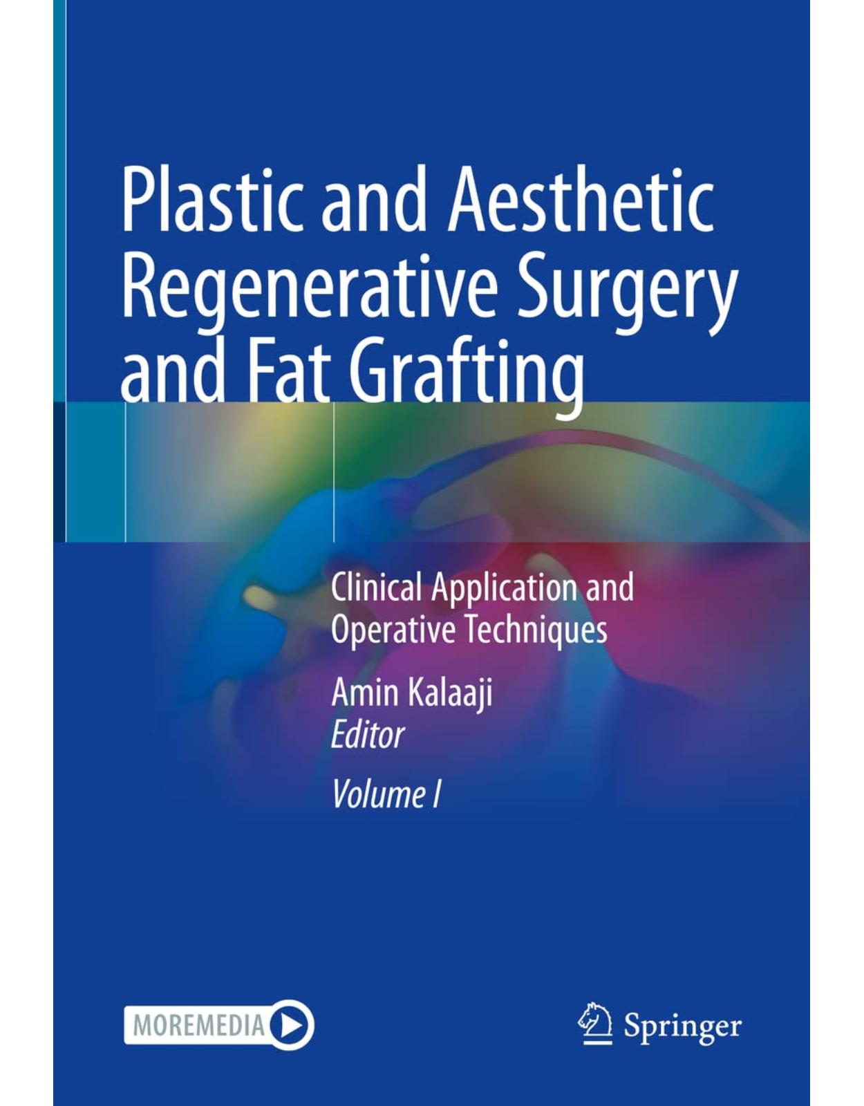 Plastic and Aesthetic Regenerative Surgery and Fat Grafting: Clinical Application and Operative Techniques 
