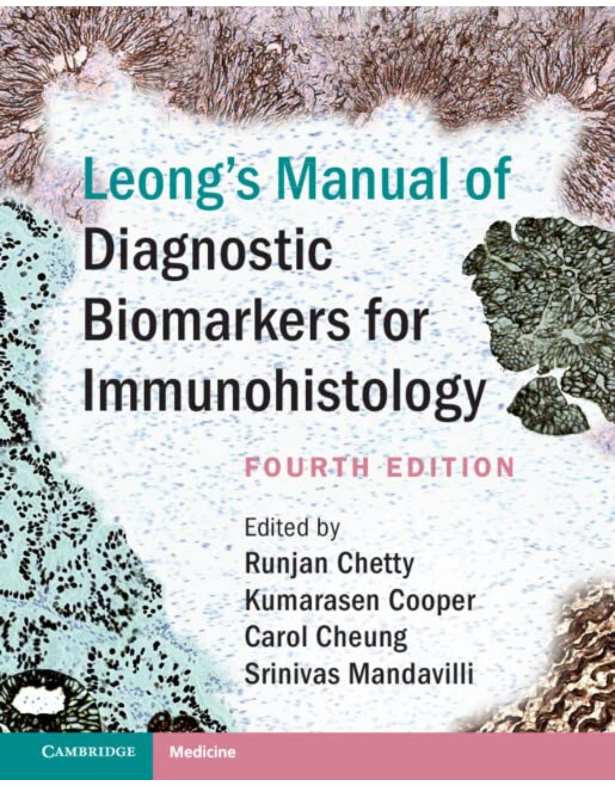 Leong’s Manual of Diagnostic Biomarkers for Immunohistology