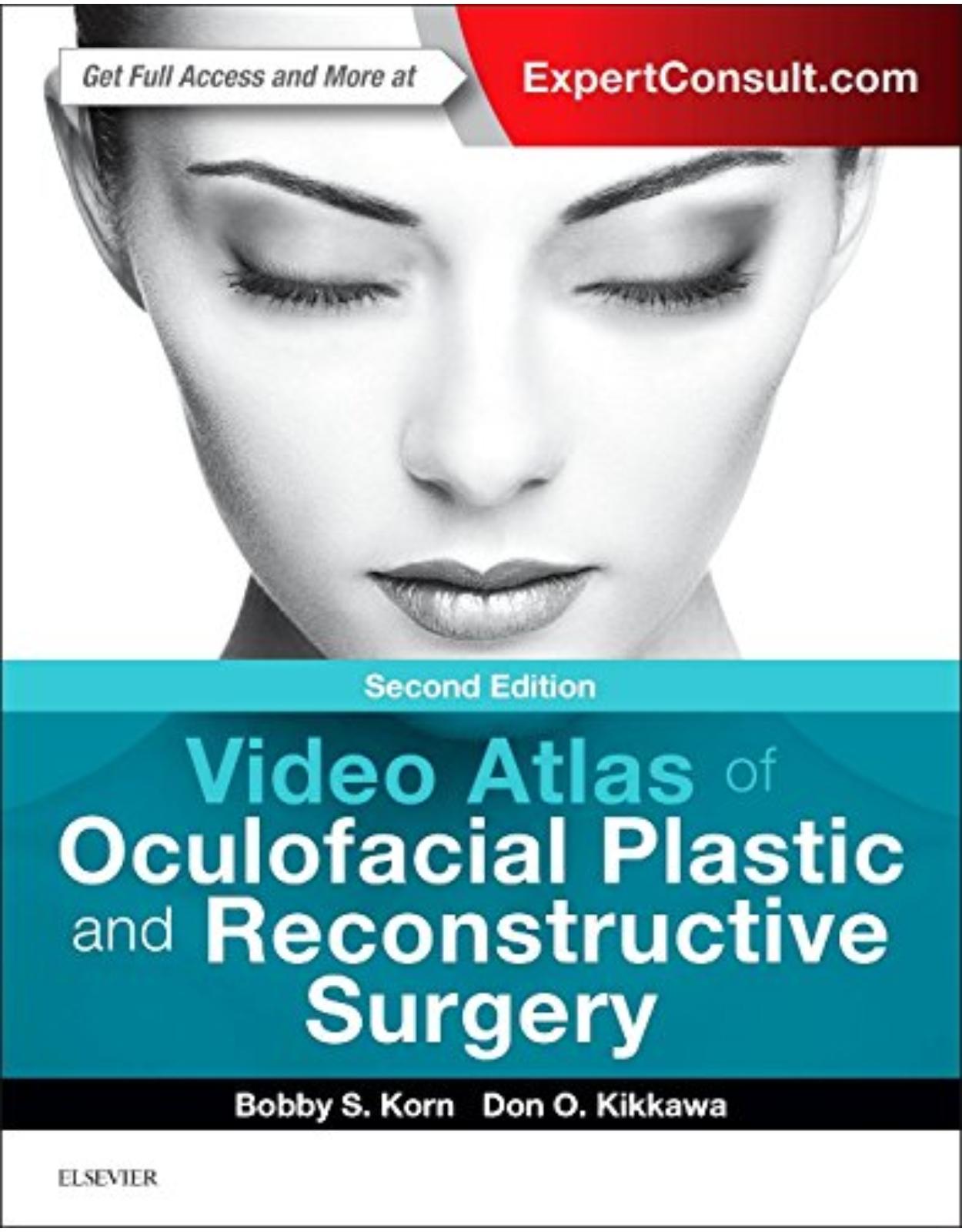 Video Atlas of Oculofacial Plastic and Reconstructive Surgery , 2nd Edition