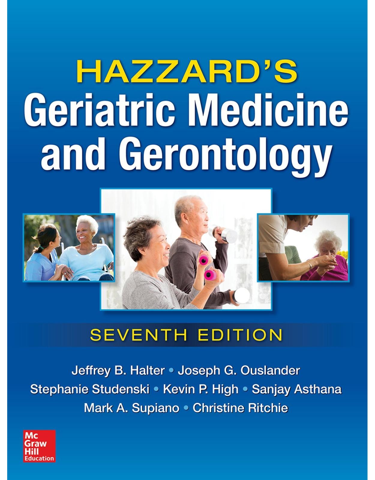 Hazzard’s Geriatric Medicine and Gerontology. 7th edition