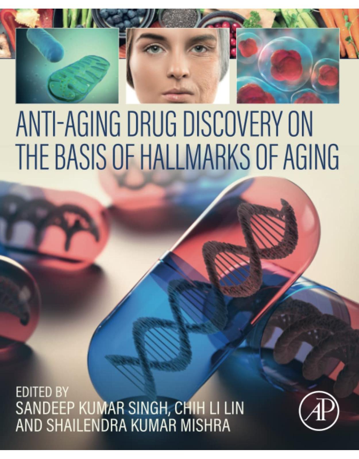 Anti-Aging Drug Discovery on the Basis of Hallmarks of Aging