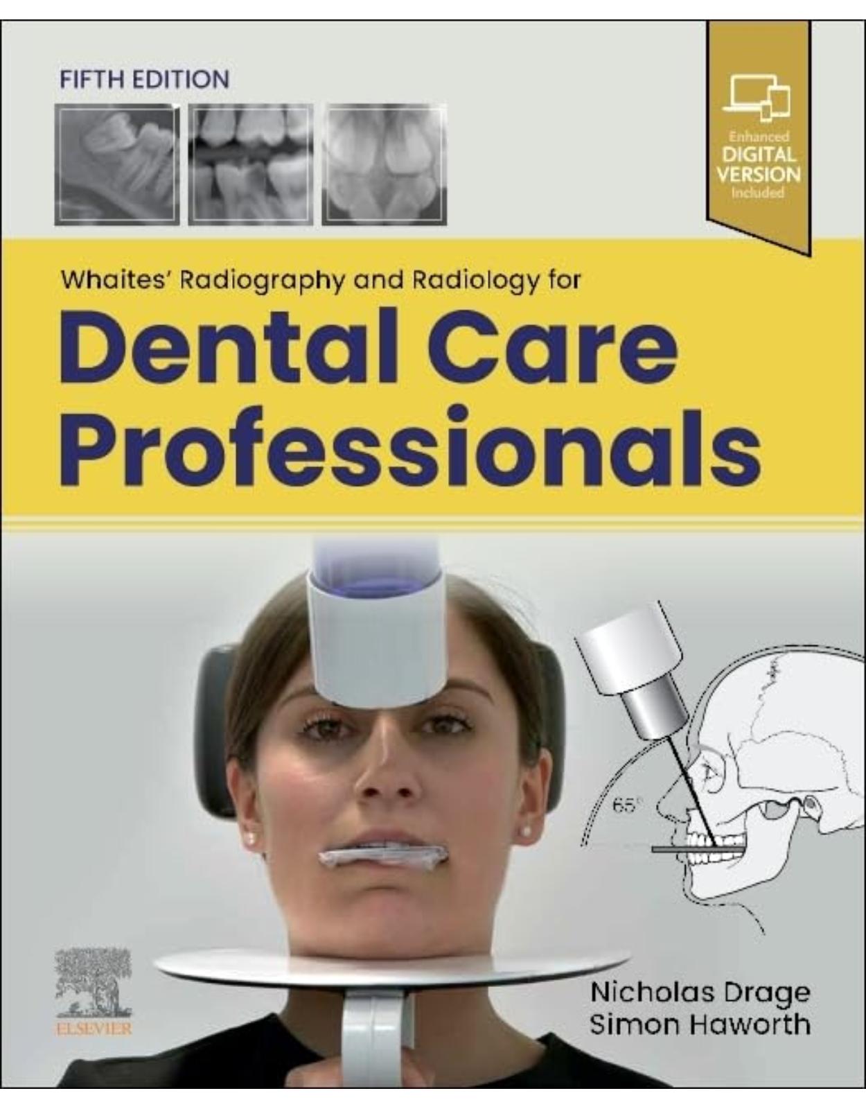 Whaites� Radiography and Radiology for Dental Care Professionals, 5th Edition