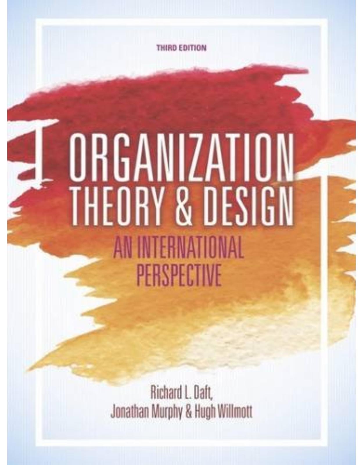 Organization Theory and Design: An International Perspective