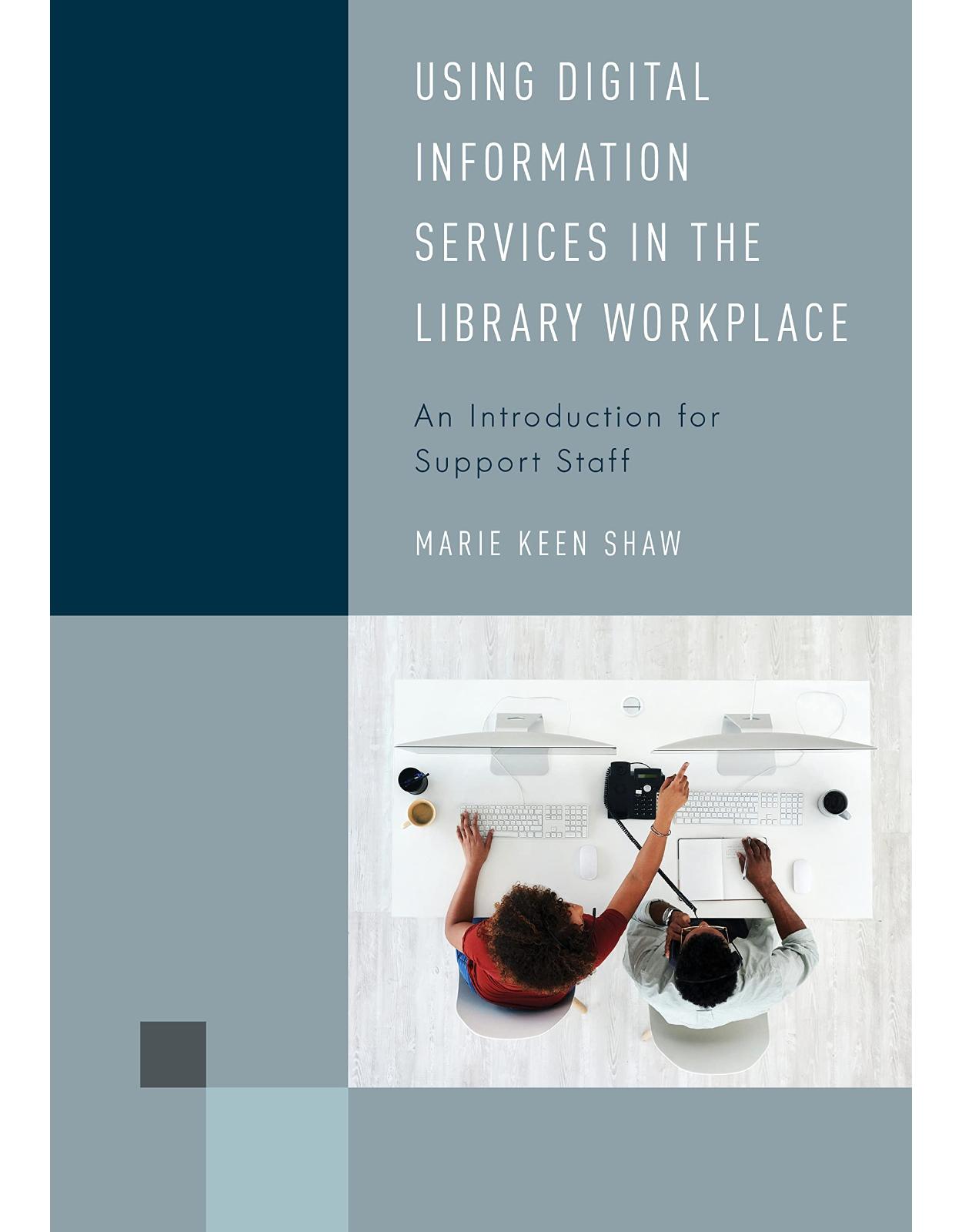 Using Digital Information Services in the Library Workplace