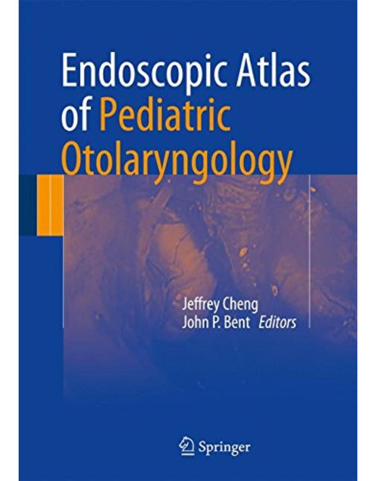 Endoscopic Atlas of Pediatric Otolaryngology