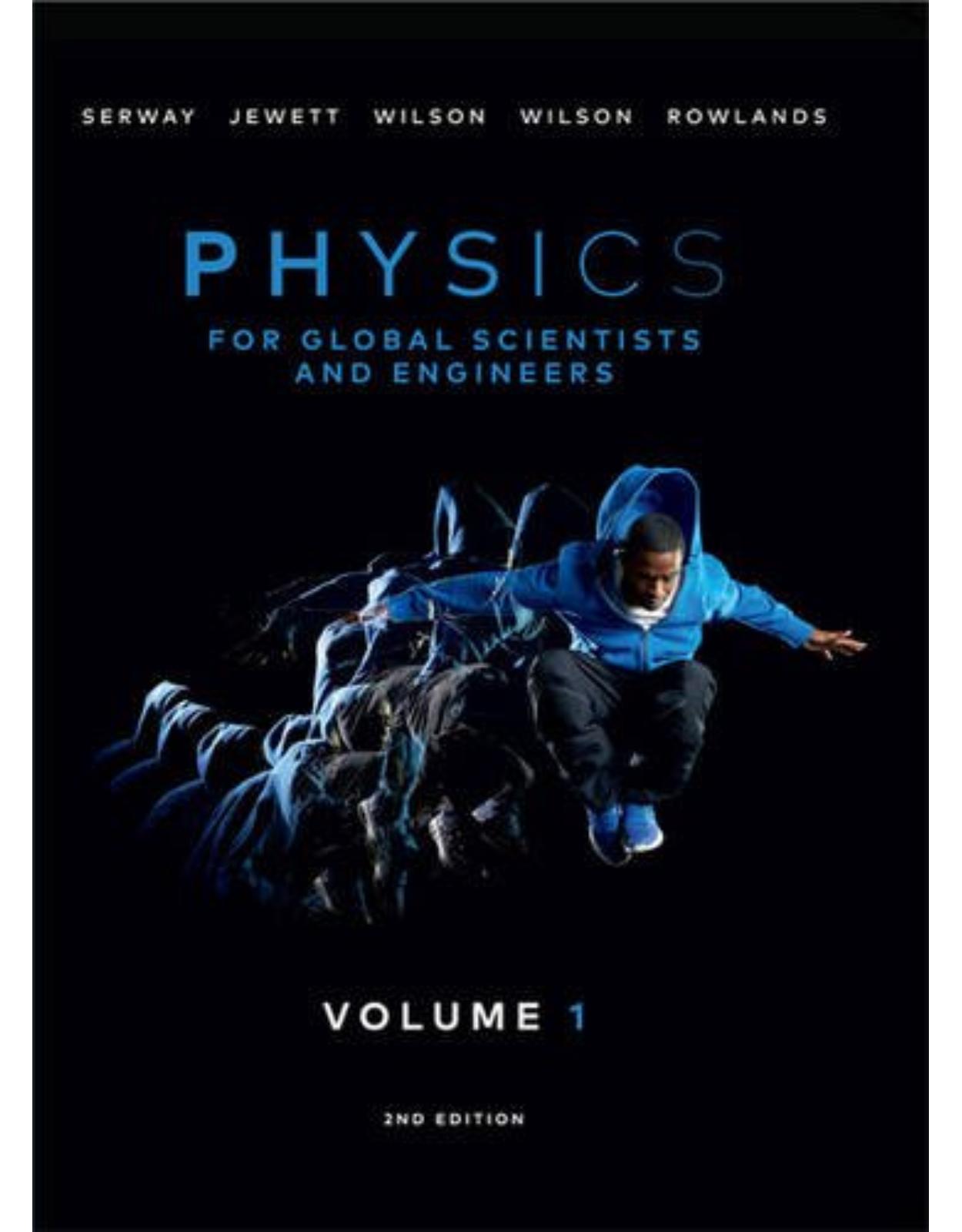 Physics: For Global Scientists and Engineers, Volume 1