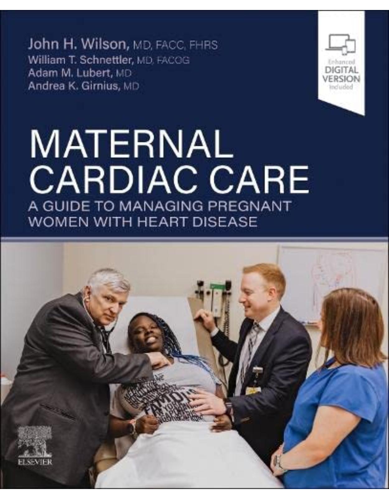 Maternal Cardiac Care: A Guide to Managing Pregnant Women with Heart Disease