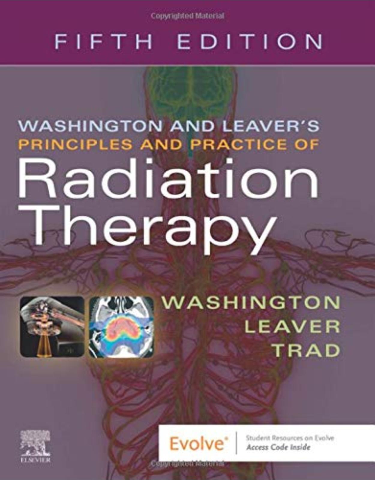 Washington & Leaver’s Principles and Practice of Radiation Therapy