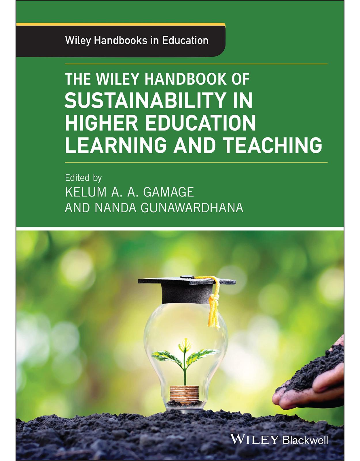 The Wiley Handbook of Sustainability in Higher Education Learning and Teaching