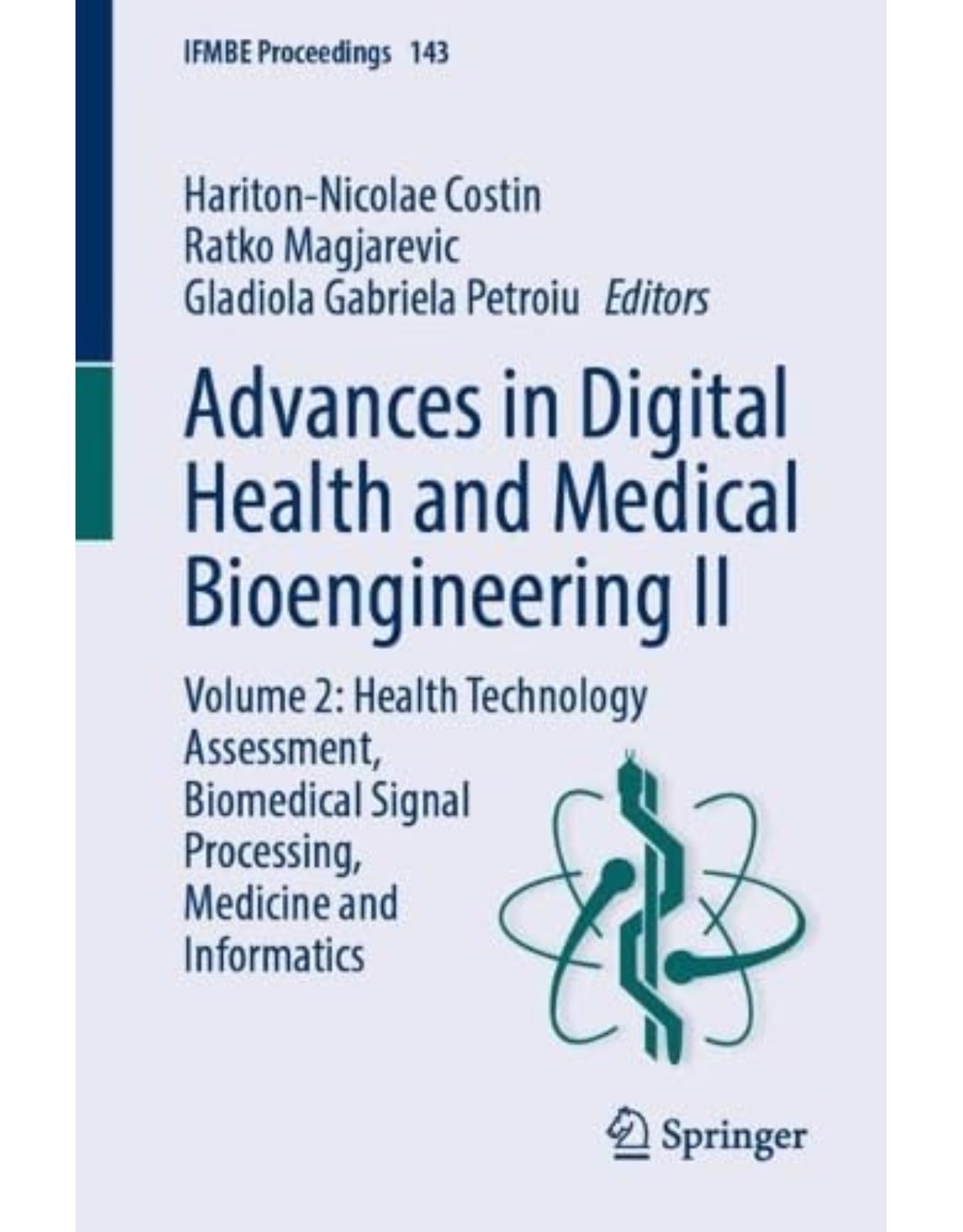 Advances in Digital Health and Medical Bioengineering II: Volume 2: Health Technology Assessment, Biomedical Signal Processing, Medicine and Informatics (IFMBE Proceedings, 143)