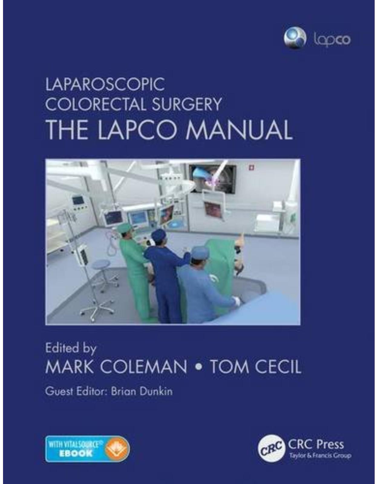 Laparoscopic Colorectal Surgery: The Lapco Manual