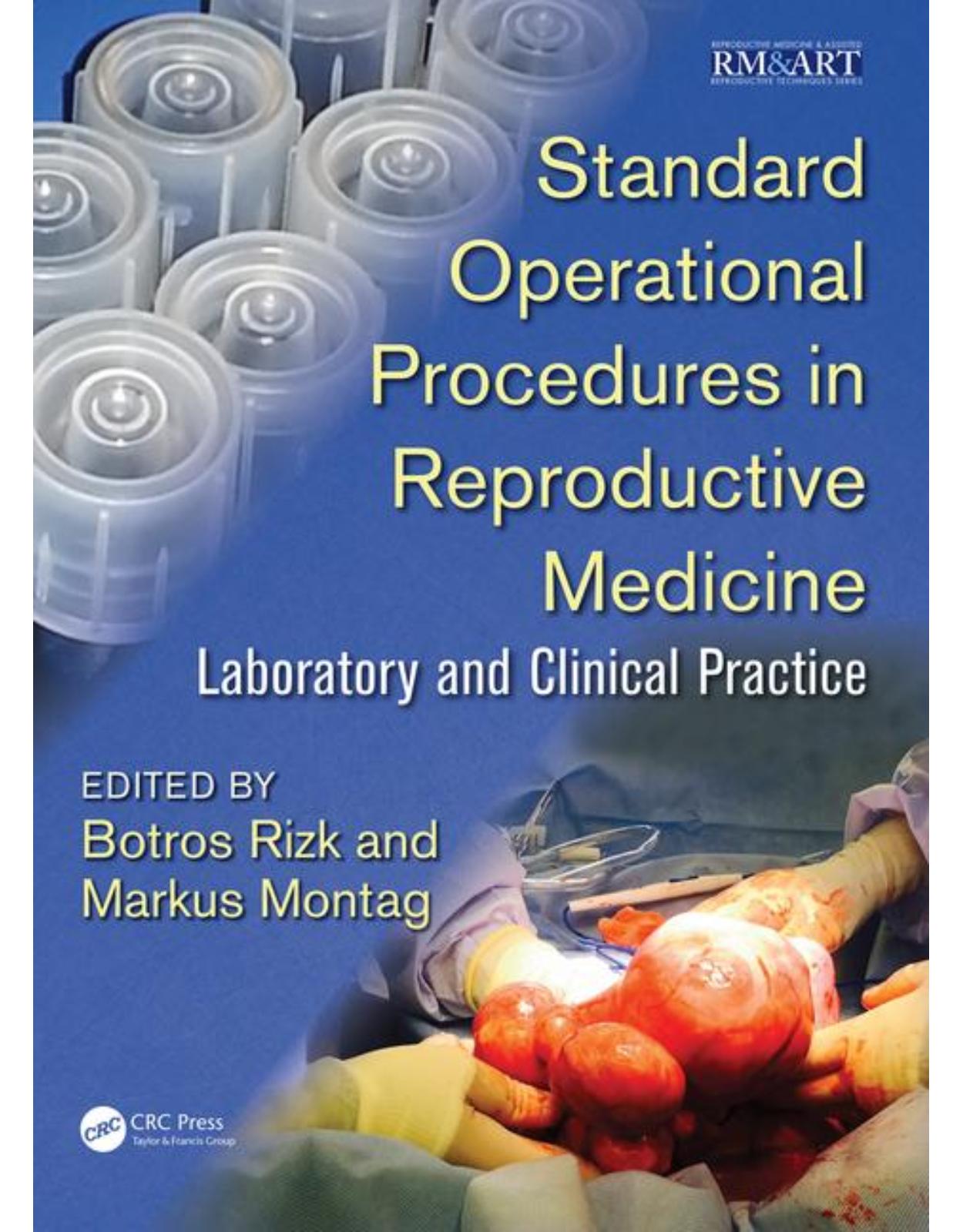 Standard Operational Procedures in Reproductive Medicine: Laboratory and Clinical Practice