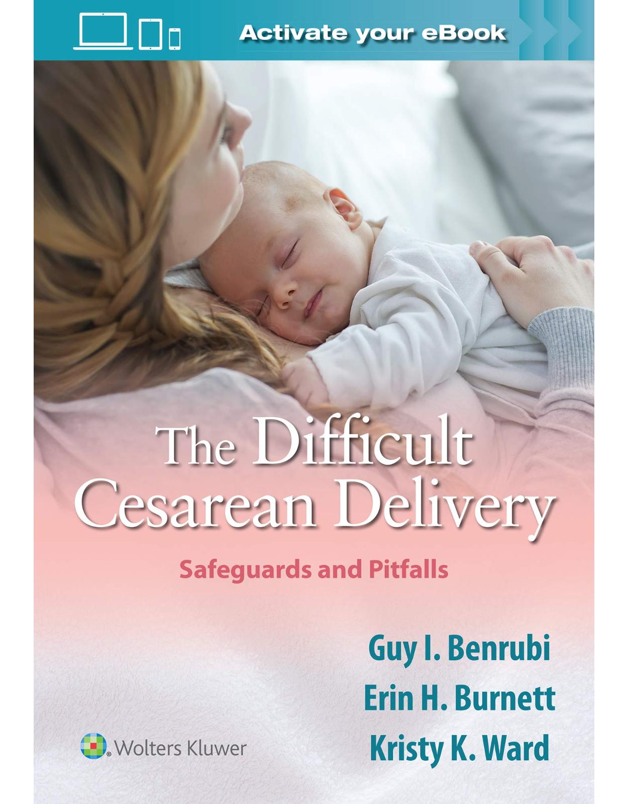 The Difficult Cesarean Delivery: Safeguards and Pitfalls