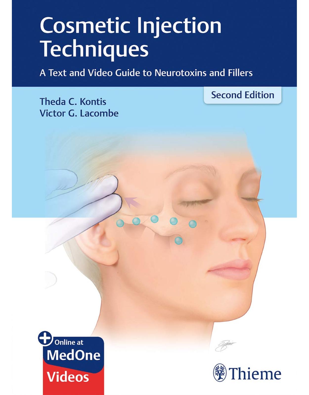 Cosmetic Injection Techniques: A Text and Video Guide to Neurotoxins and Fillers 