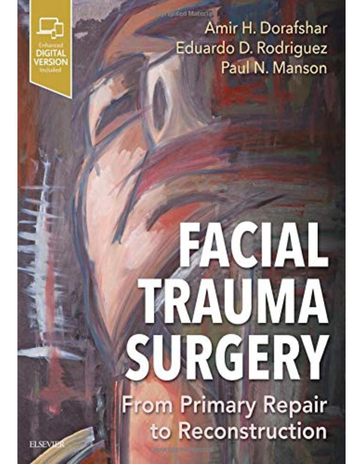 Facial Trauma Surgery: From Primary Repair to Reconstruction Hardcover