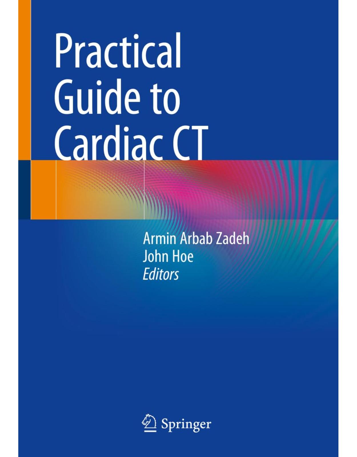 Practical Guide to Cardiac CT