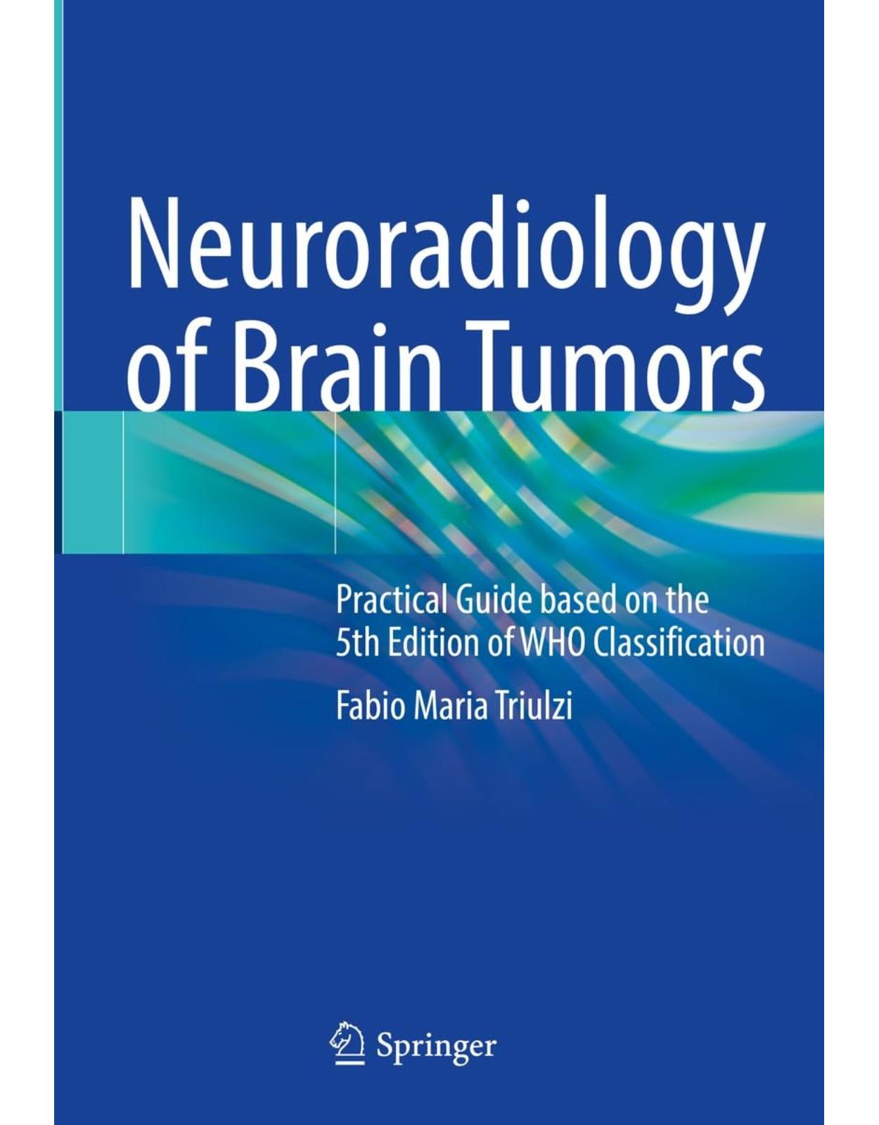 Neuroradiology of Brain Tumors