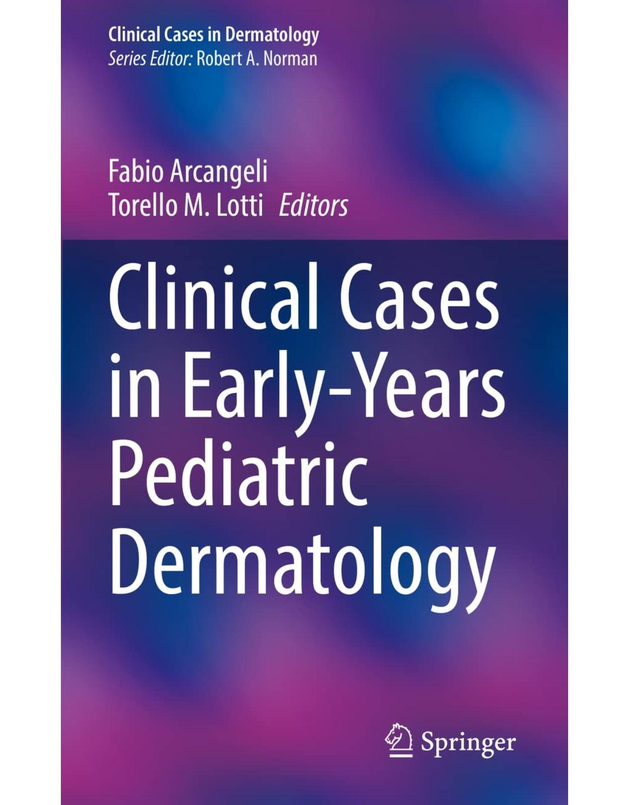 Clinical Cases in Early-Years Pediatric Dermatology