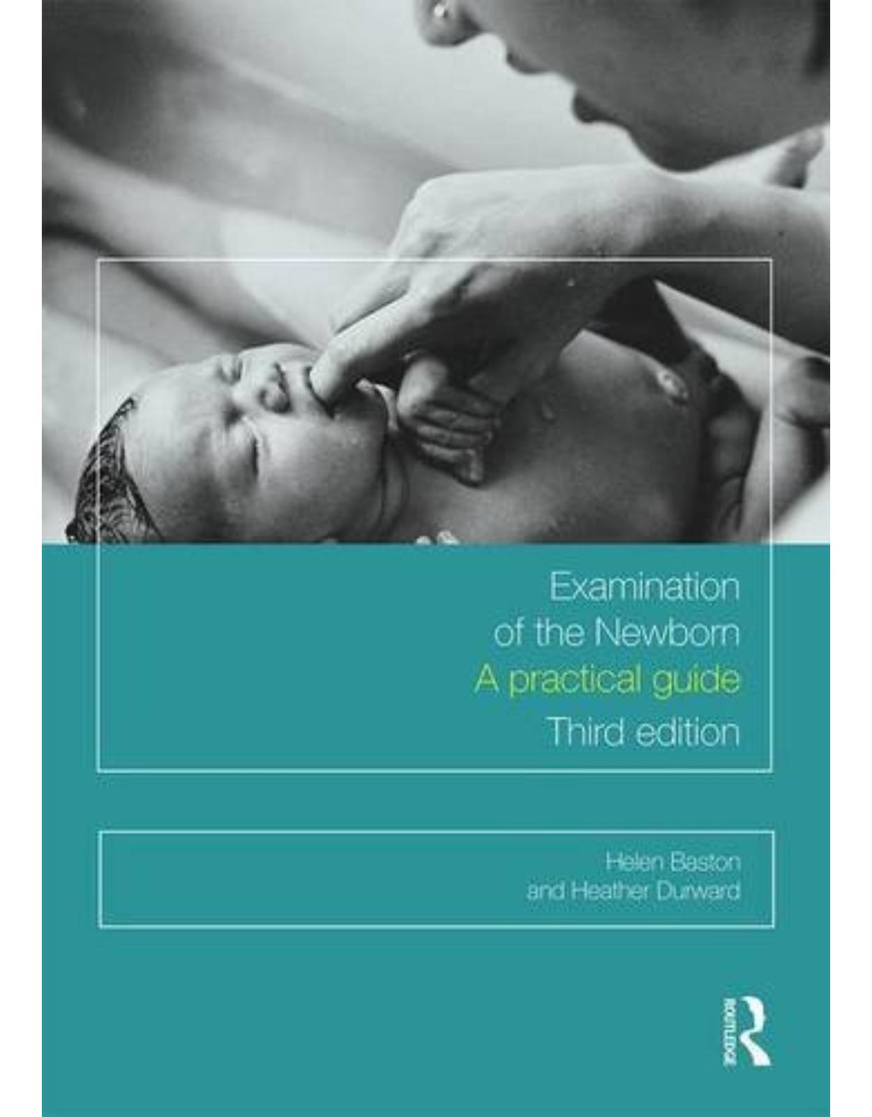 Examination of the Newborn: A Practical Guide