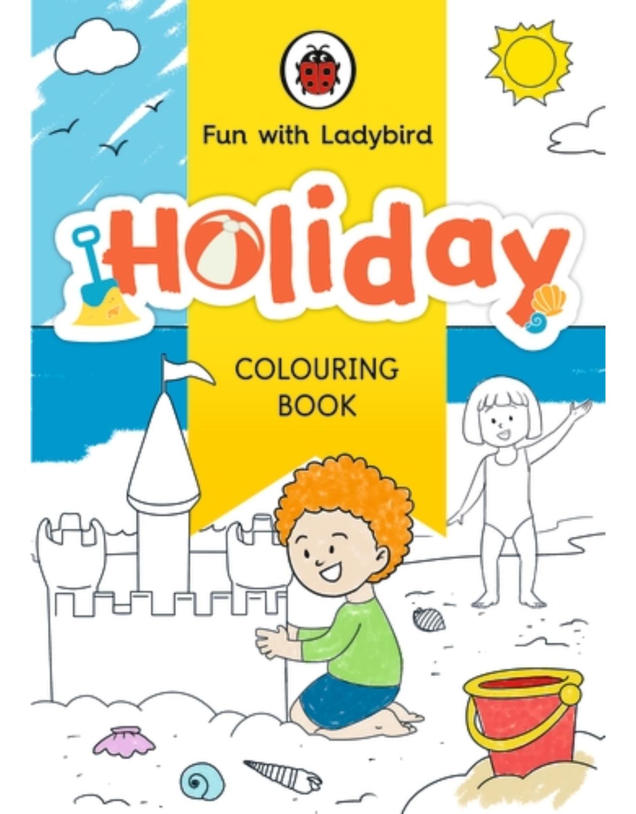 Fun With Ladybird: Colouring Book: Holiday