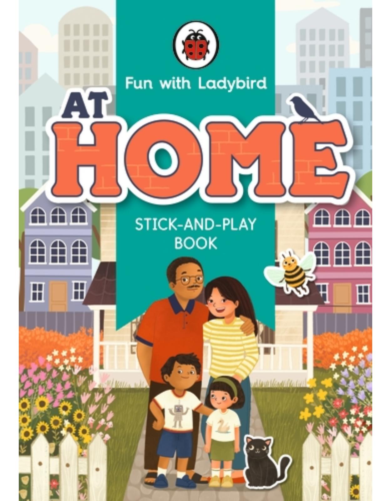 Fun With Ladybird: Stick-And-Play Book: At Home