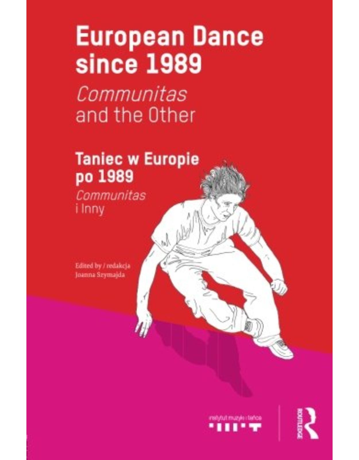 European Dance since 1989  Communitas and the Other