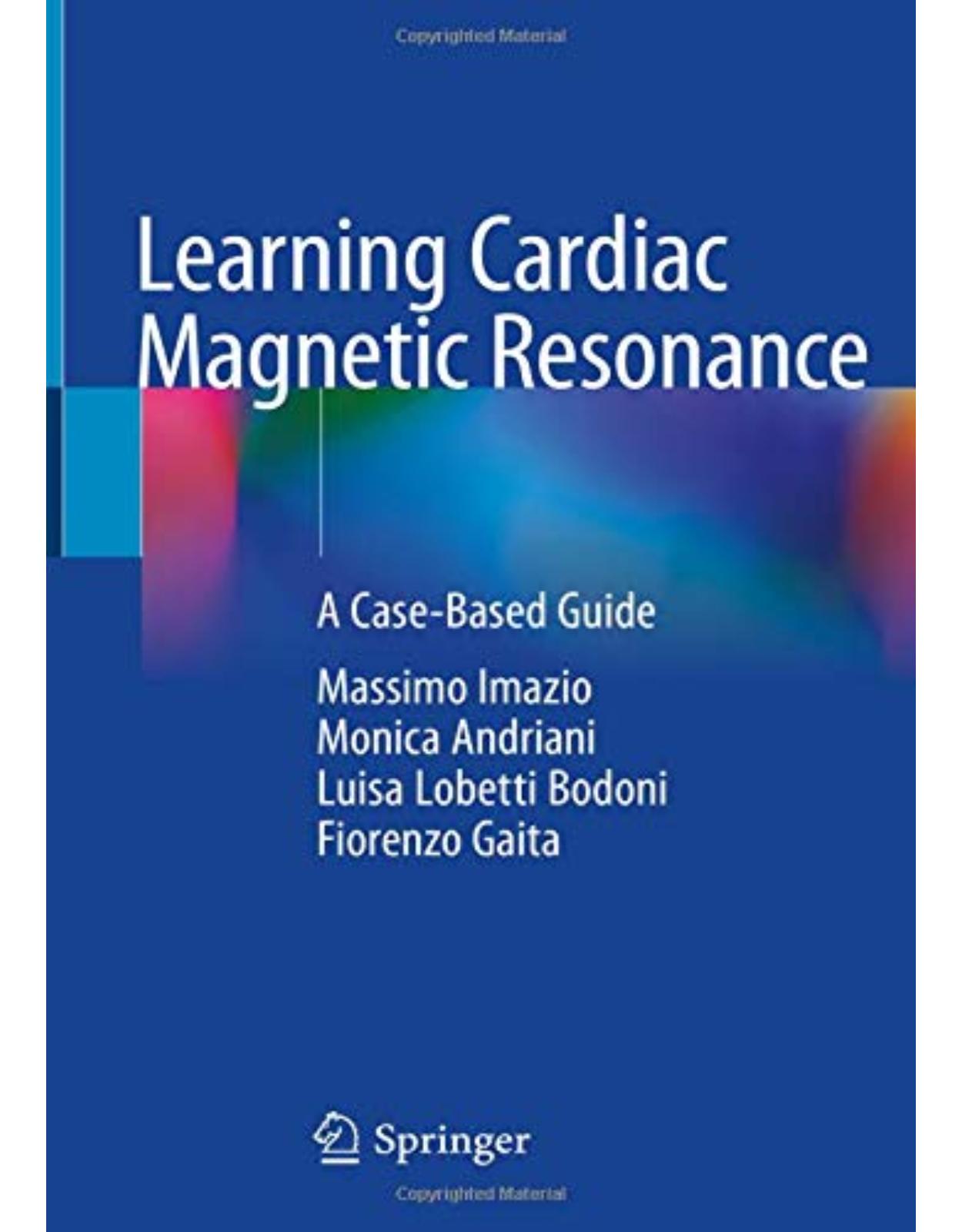 Learning Cardiac Magnetic Resonance: A Case-Based Guide