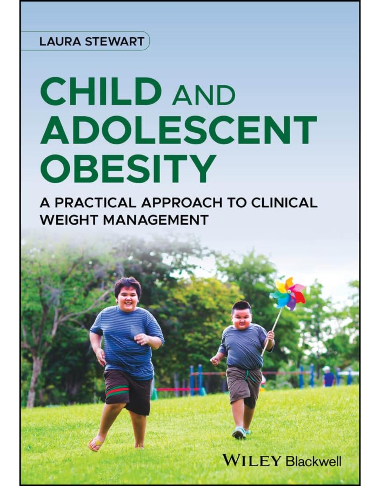 Child and Adolescent Obesity: A Practical Approach to Clinical Weight Management