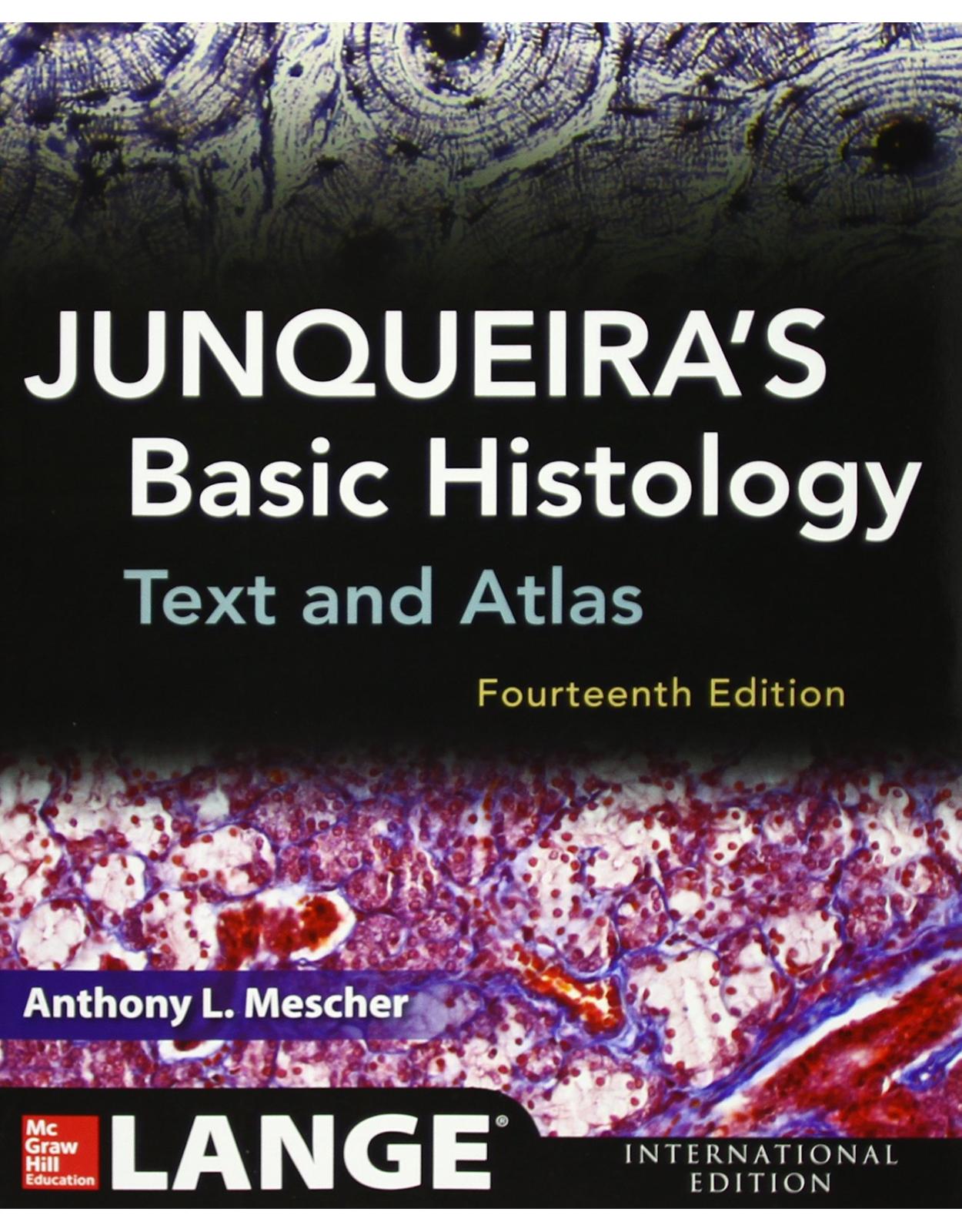 Junqueira's Basic Histology: Text and Atlas, Fourteenth Edition 