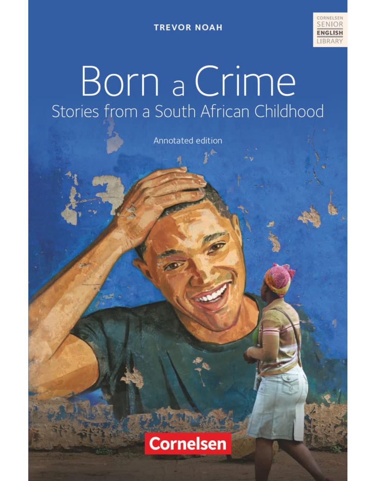 Born a Crime Stories from a South African Childhood