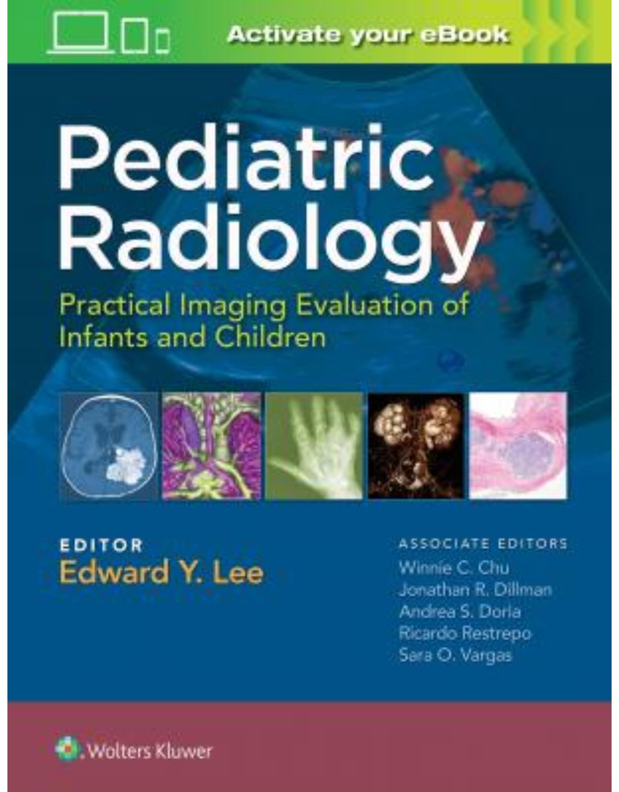 Pediatric Radiology: Practical Imaging Evaluation of Infants and Children 