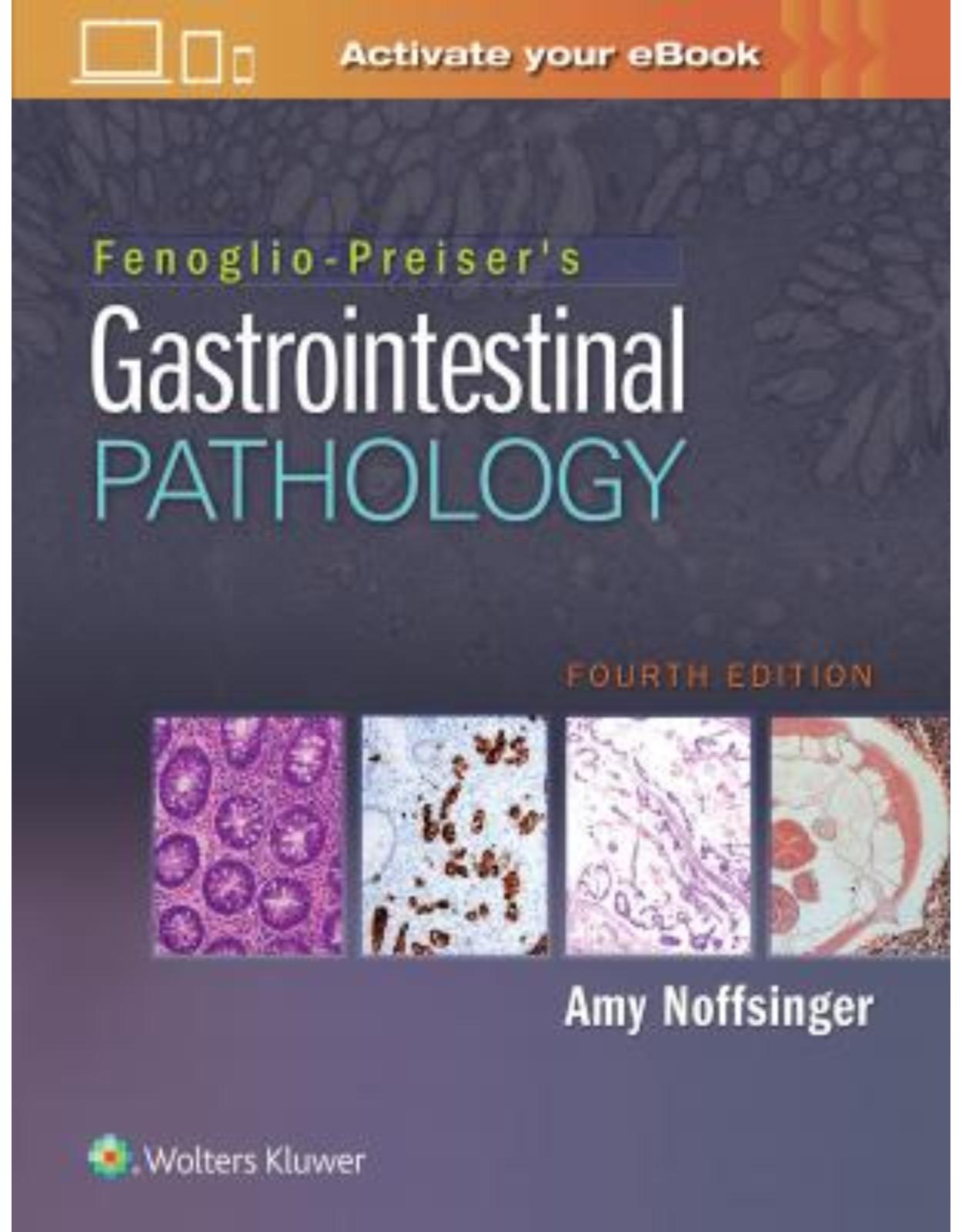 Fenoglio-Preiser’s Gastrointestinal Pathology, 4e 