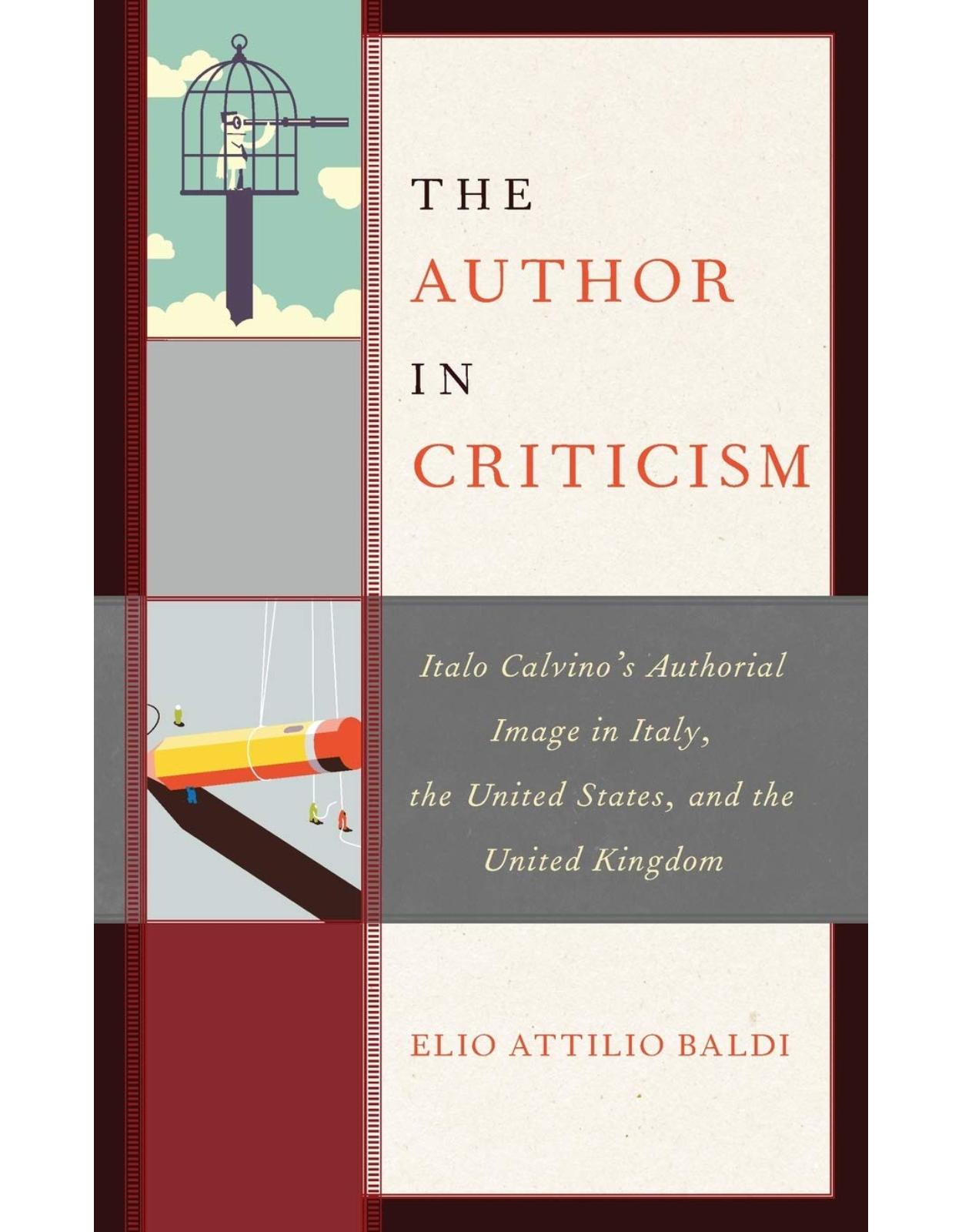 The Author in Criticism: Italo Calvino's Authorial Image in Italy, the United States, and the United Kingdom