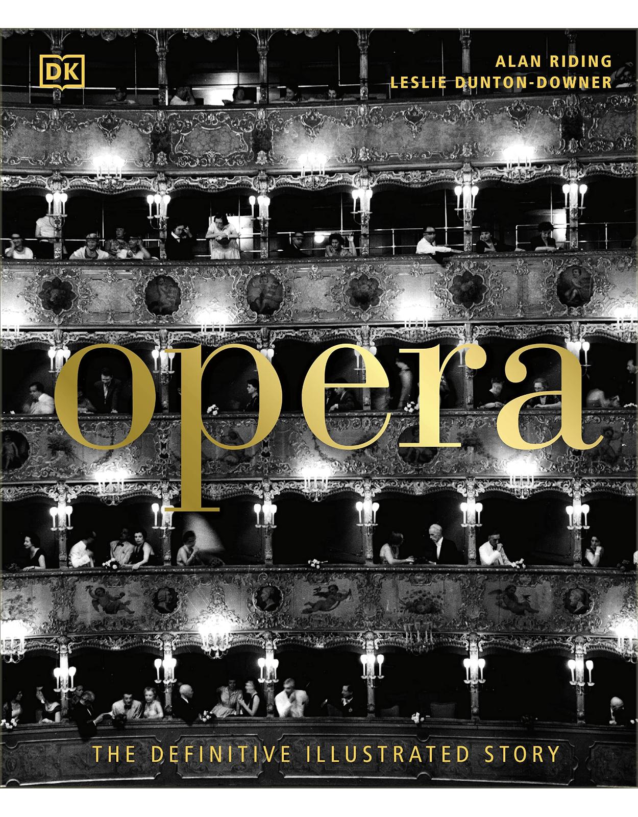 Opera: The Definitive Illustrated Story