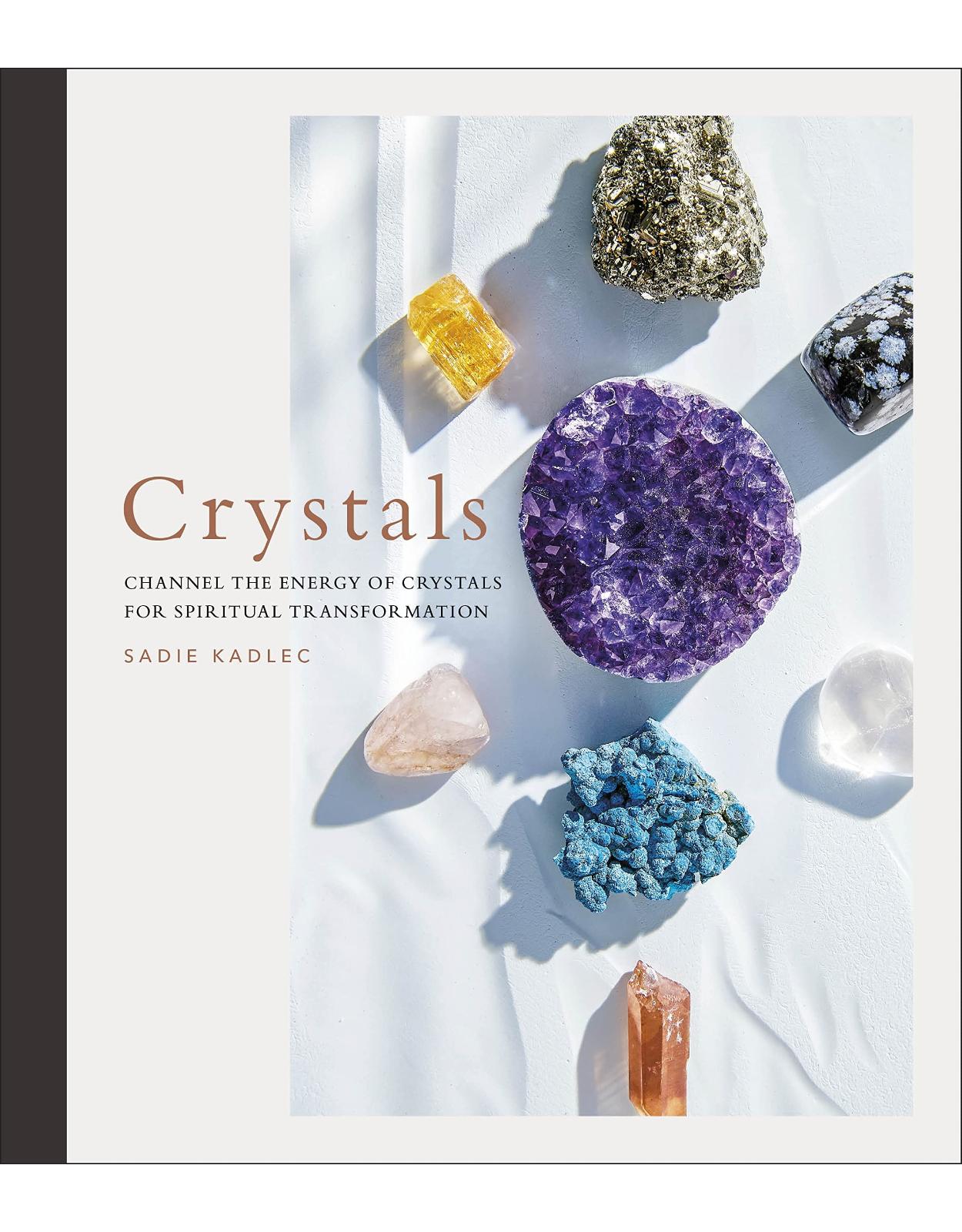 Crystals: Complete Healing Energy for Spiritual Seekers