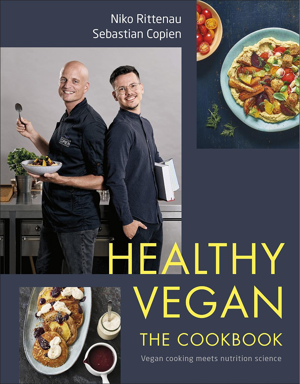 Healthy Vegan The Cookbook: Vegan Cooking Meets Nutrition Science