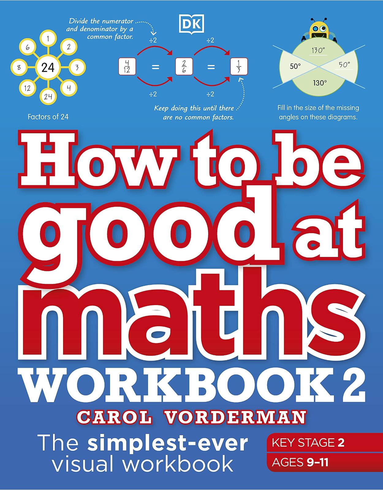 How to be Good at Maths Workbook 2, Ages 9-11 (Key Stage 2)