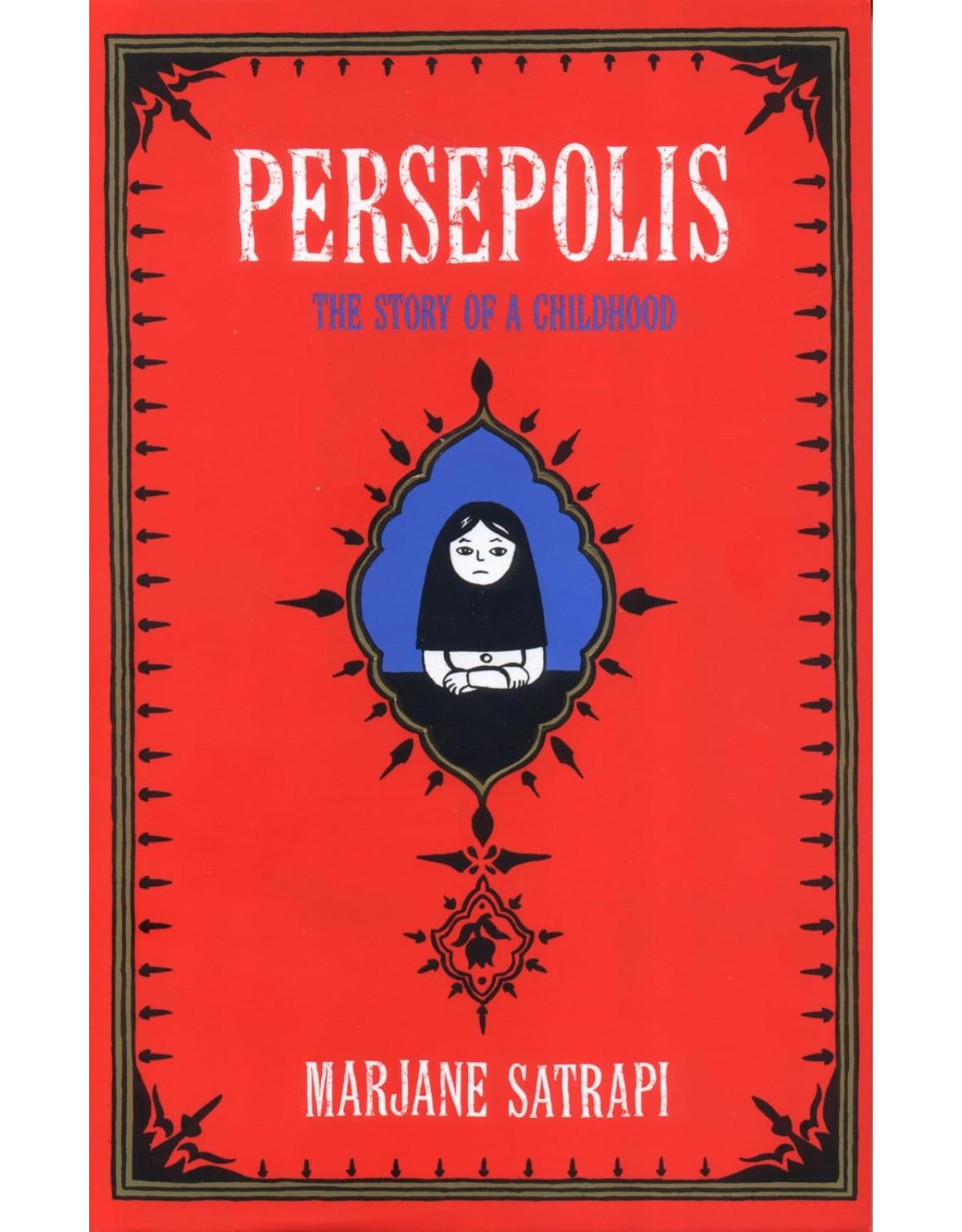 Persepolis: The Story of an Iranian Childhood