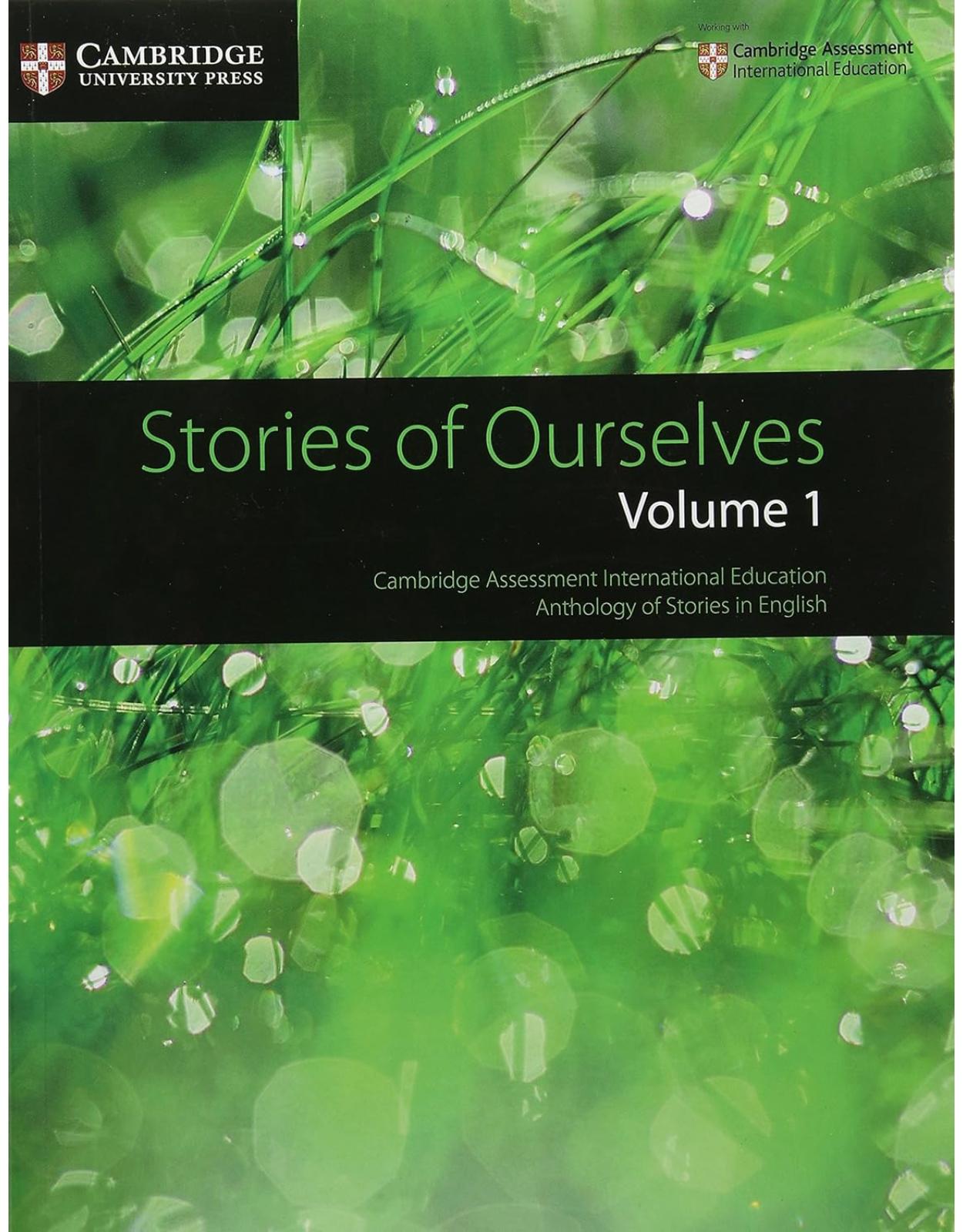 Stories of Ourselves: Volume 1: Cambridge Assessment International Education Anthology of Stories in English (Cambridge International IGCSE)
