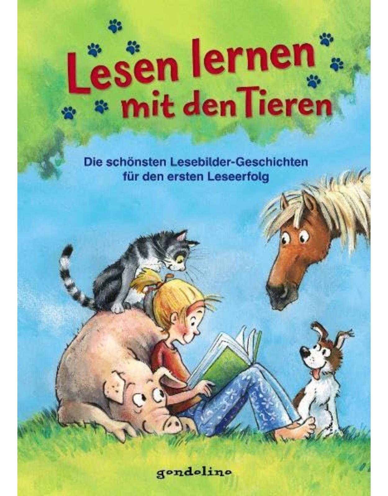 Lesen lernen mit den Tieren: Die sch�nsten Lesebildergeschichten f�r den ersten Leseerfolg