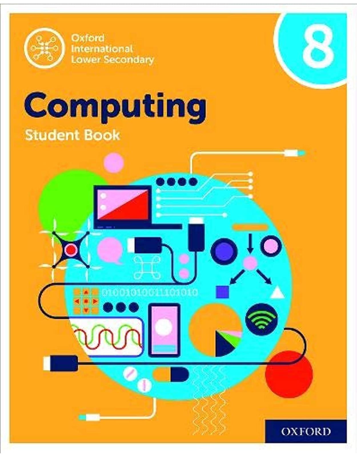 Oxford International Lower Secondary Computing Student Book 8