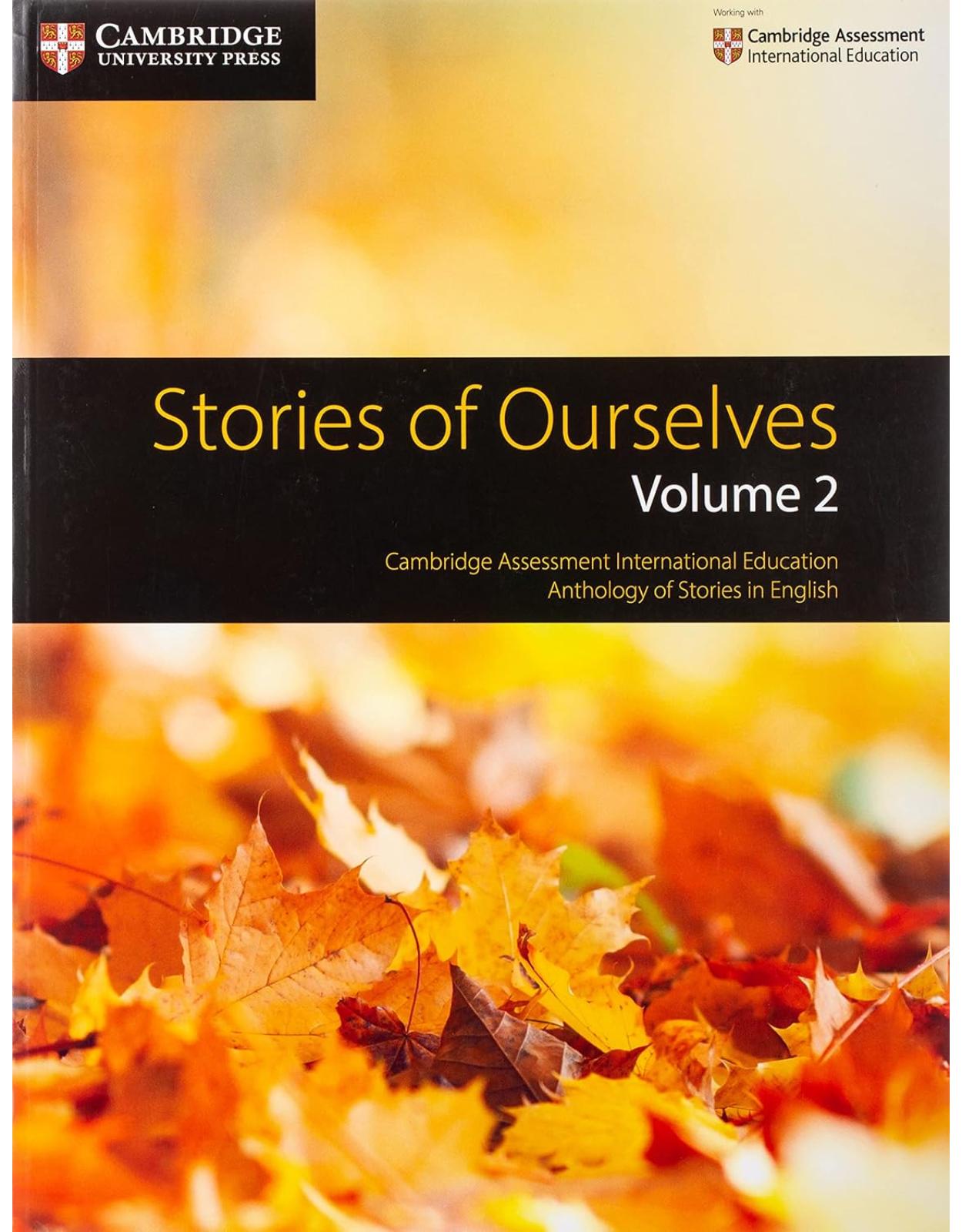 Stories of Ourselves: Cambridge Assessment International Education Anthology of Stories in English (Cambridge International IGCSE)