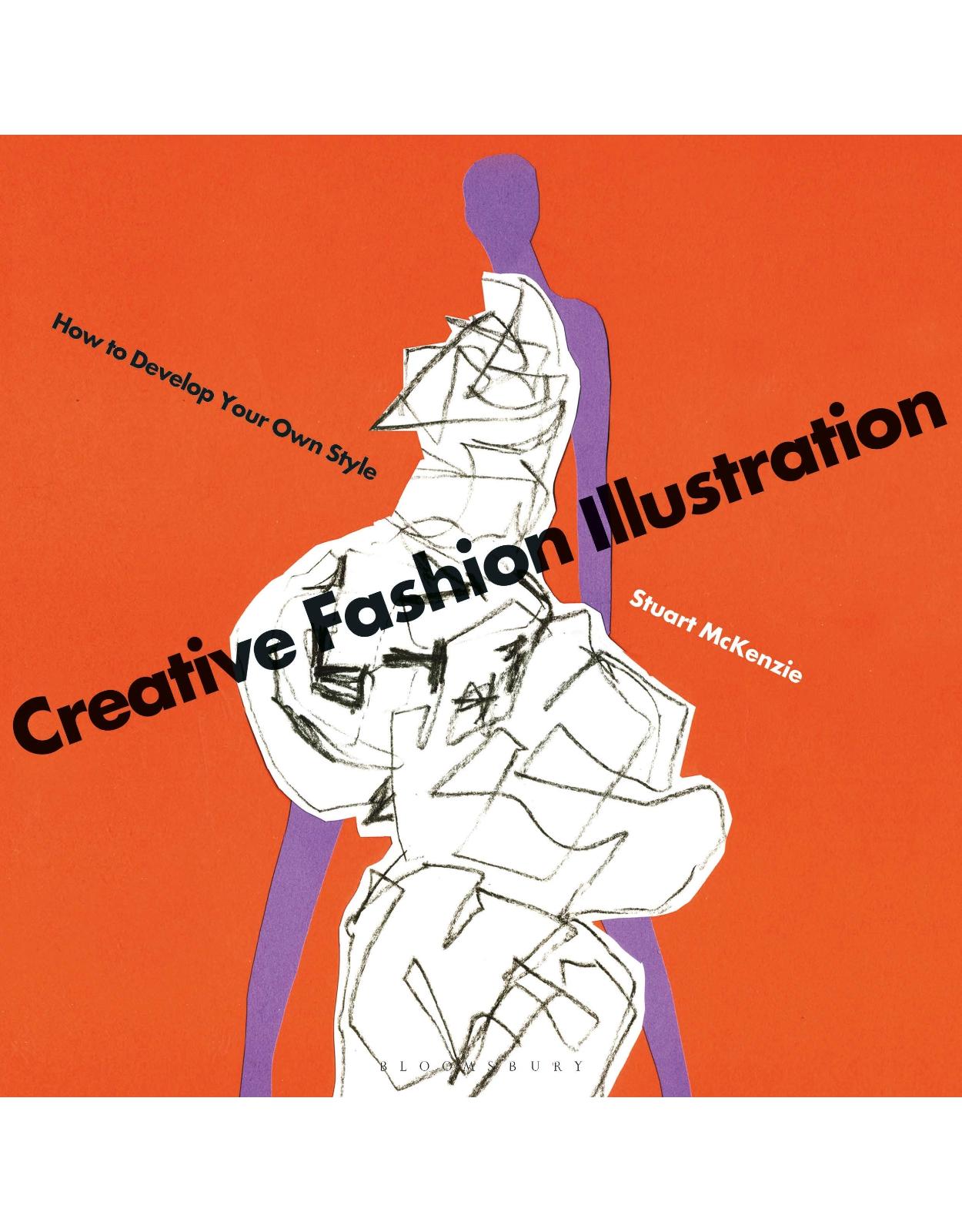 Creative Fashion Illustration: How to Develop Your Own Style