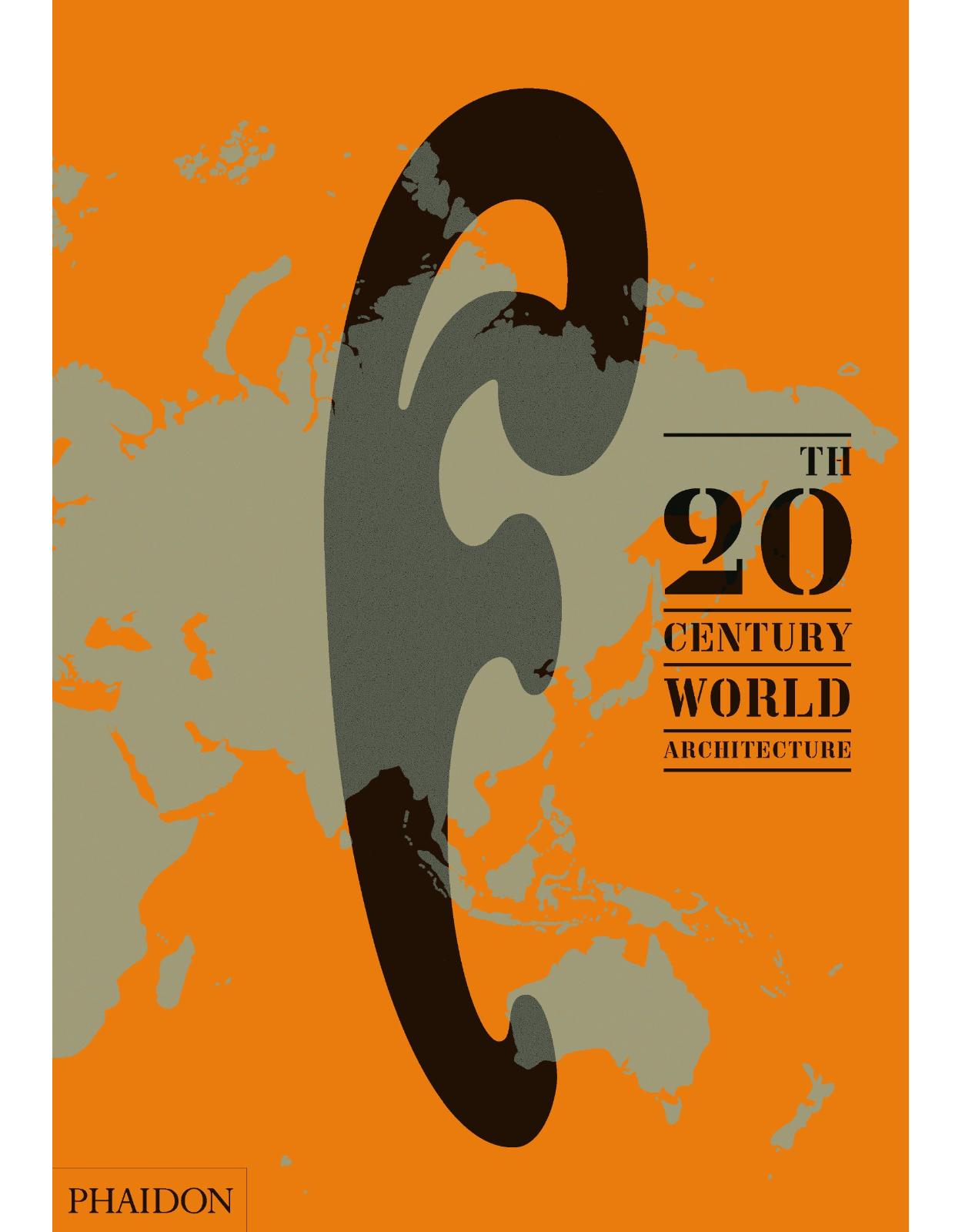 20th-Century World Architecture: The Phaidon Atlas