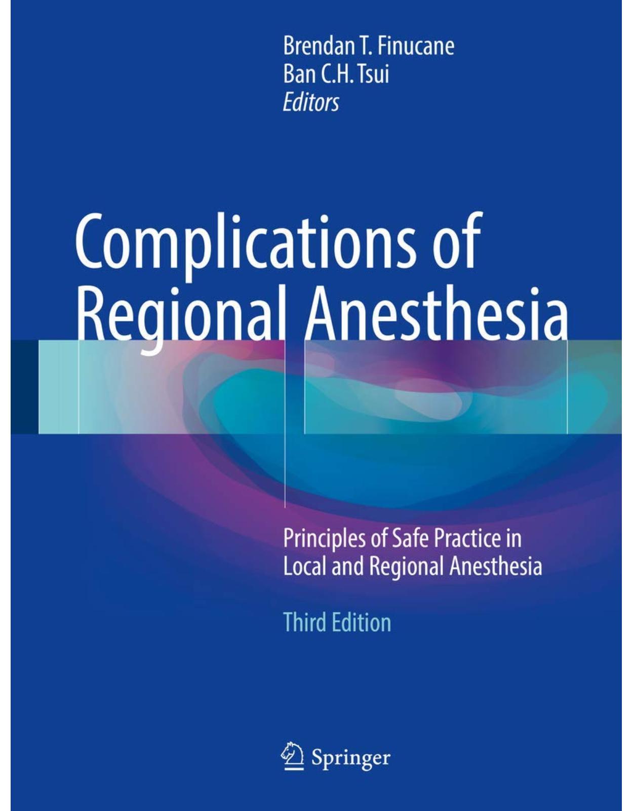 Complications of Regional Anesthesia: Principles of Safe Practice in Local and Regional Anesthesia