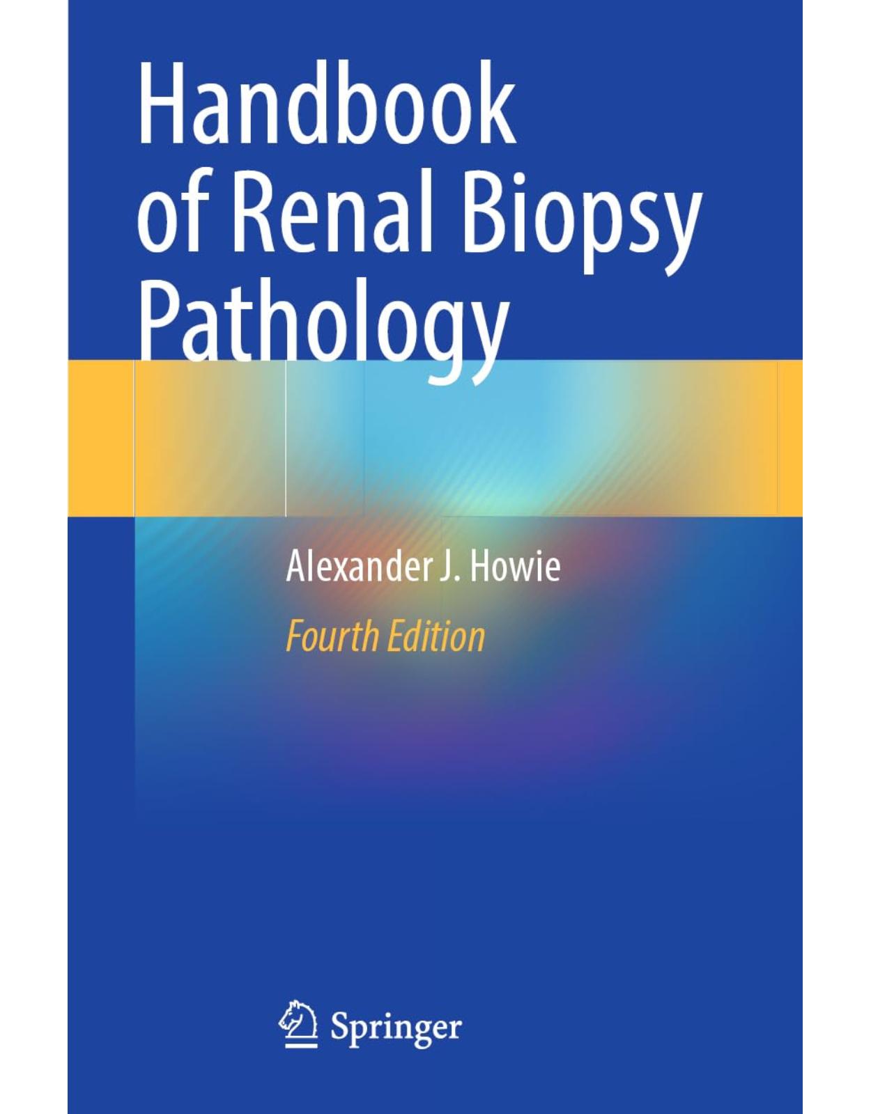 Handbook of Renal Biopsy Pathology