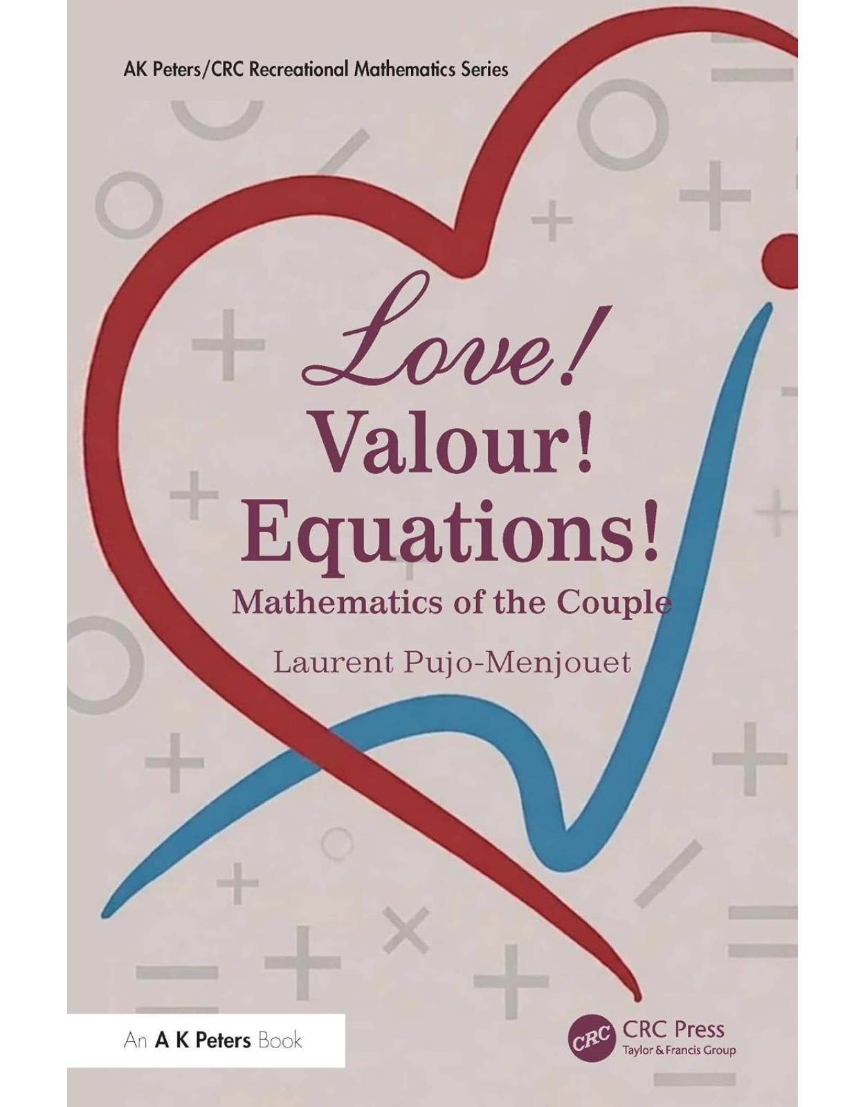 Love! Valour! Equations!: Mathematics of the Couple 